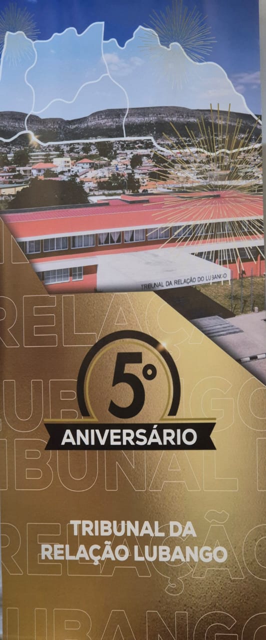 TRIBUNAL DA RELAÇÃO DO LUBANGO ASSINALA 5 DE EXISTÊNCIA